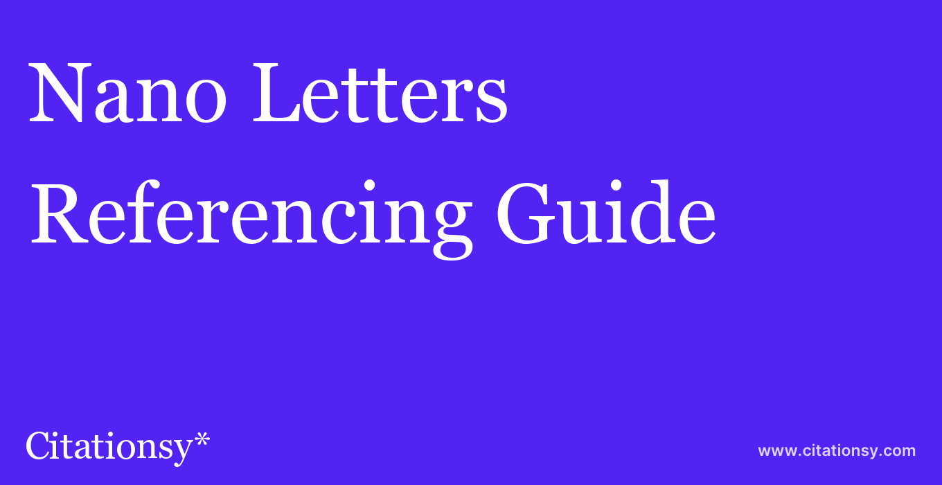 cite Nano Letters  — Referencing Guide